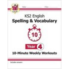 "KS2 English 10-Minute Weekly Workouts: Spelling & Vocabulary - Year 4" - "" ("Books CGP")(Paperback / softback)