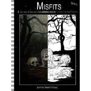 Misfits a Gothic Fantasy Coloring Book for Adults and Creepy Children: Vampires, gloom, doom, skeletons, ghosts and other spooky things (ISBN: 9781978181786)