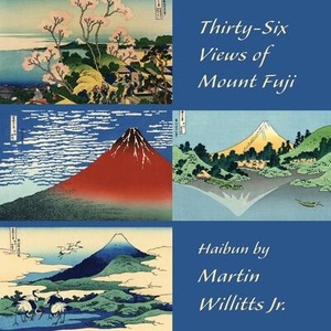 Thirty-Six Views of Mount Fuji | Martin Willitts, Katsushika Hokusai (ISBN: 9781962082143)