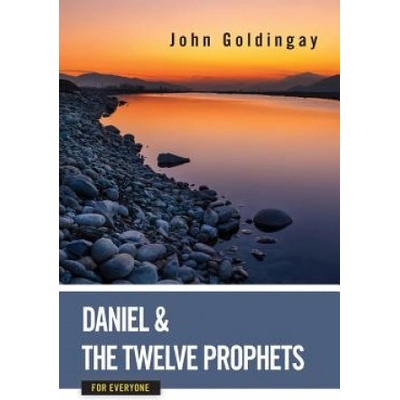 Daniel and the Minor Prophets for Everyone