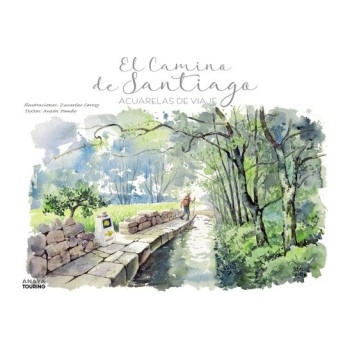 El Camino de Santiago. Acuarelas de viaje | ZACARIAS CEREZO ORTIN, ANTON POMBO