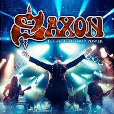 SAXON - LET ME FEEL YOUR POWER CD