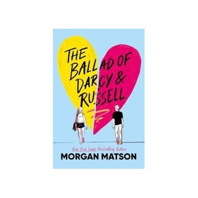 The Ballad of Darcy and Russell - Morgan Matson