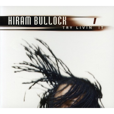 BULLOCK HIRAM: TRY LIVIN IT CD