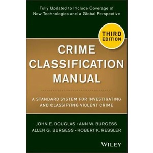Crime Classification Manual - A Standard System for Investigating and Classifying Violent Crimes, Third Edition (2013)