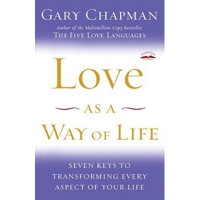 Love As a Way of Life | Gary D. Chapman