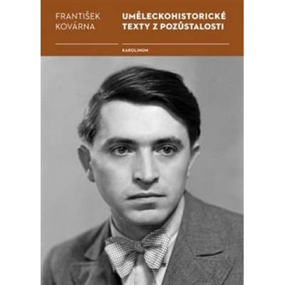 Uměleckohistorické texty z pozůstalosti Františka Kovárny - Martina Flekačová