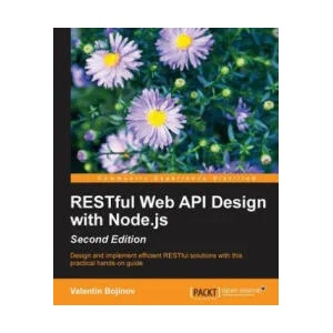 RESTful Web API Design with Node. js - | Valentin Bojinov (ISBN: 9781786469137)
