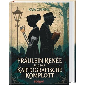 Fräulein Renée und das kartografische Komplott | Kaja Grimme (ISBN: 9783965943780)