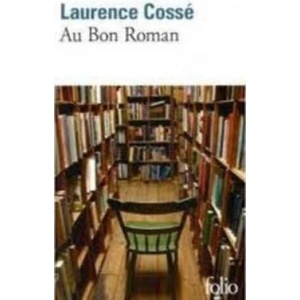 Au bon roman | Laurence Cossé (ISBN: 9782070419982)