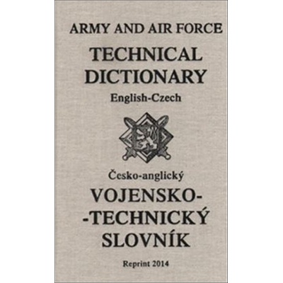 Vojensko - technický slovník: anglicko-ceský a cesko-anglický - Kol.