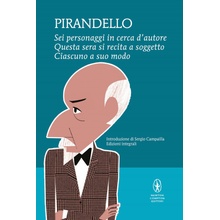 Sei personaggi in cerca d'autore-Questa sera si recita a soggetto -Ciascuno a suo modo