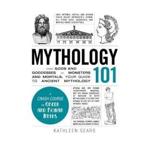 Mythology 101 | Kathleen Sears (ISBN: 9781440573323)