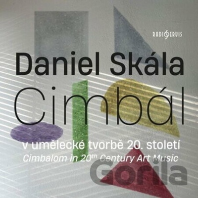 Skála D.,Jihočeská filh. - Cimbál v umělecké tvorbě 20.stol. CD