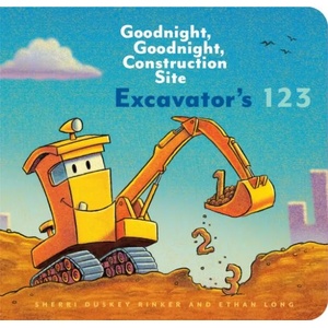 Excavator's 123: Goodnight, Goodnight, Construction Site | Sherri Duskey Rinker (ISBN: 9781452153162)