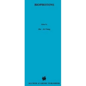 Biophotons | iin-Ju Chang, Joachim Fisch, Fritz-Albert Popp (ISBN: 9780792350828)