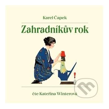 Zahradníkův rok - Karel Čapek - čte Kateřina Winterová