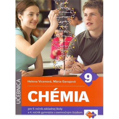 Chémia pre 9. ročník ZŠ a 4. ročník gymnázia s osemročným štúdiom - Kolektív autorov