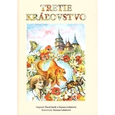 Tretie kráľovstvo - Zuzana Lukáčová, Pavol Janík