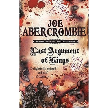 Last Argument of Kings - Joe Abercrombie