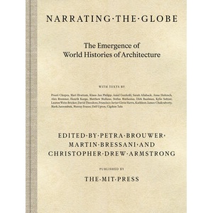 Narrating the Globe | Petra Brouwer, Martin Bressani (ISBN: 9780262047975)