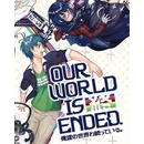 Our World Is Ended