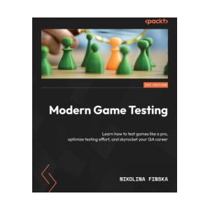 Modern Game Testing | Nikolina Finska (ISBN: 9781803244402)