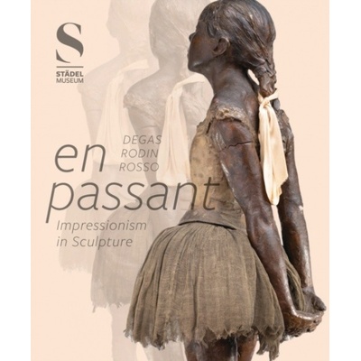 En Passant: Impressionism in Sculpture