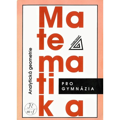 Matematika pro gymnázia - Analytická geometrie