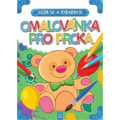 Omalovánka pro prcka Učím se a vybarvuji Ilona Brydak, Magda Konik