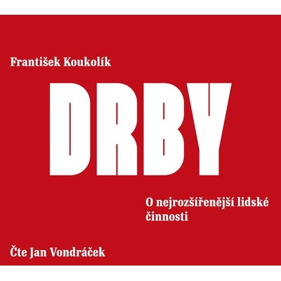 Drby - O nejrozšířenější lidské činnosti
