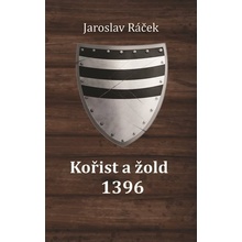 Kořist a žold 1396 - Jaroslav Ráček