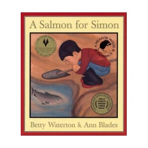 Salmon for Simon | Betty Waterton, Waterton Betty, Ann Blades (ISBN: 9780888992765)