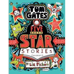 Tom Gates 21: Tom Gates 21: Five Star Stories | Liz Pichon (ISBN: 9780702313431)