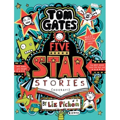 Tom Gates 21: Tom Gates 21: Five Star Stories | Liz Pichon