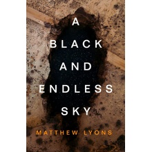 A Black and Endless Sky - Matthew Lyons