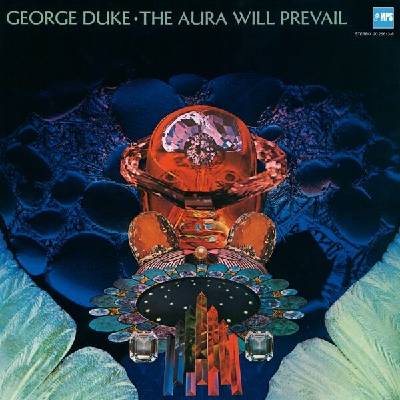 George Duke 1946-2013 - The Aura Will Prevail CD
