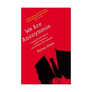 We Are Anonymous | Parmy Olson (ISBN: 9780316213523)