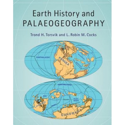 Earth History and Palaeogeography Torsvik Trond H.