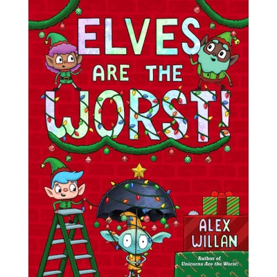 Elves Are the Worst! | Alex Willan