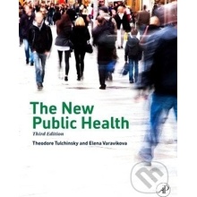 New Public Health Tulchinsky Theodore H. Braun School of Public Health Hebrew University-Hadassah Hadassah Ein Karem Jerusalem Israel
