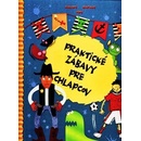 Praktické zábavy pre chlapcov