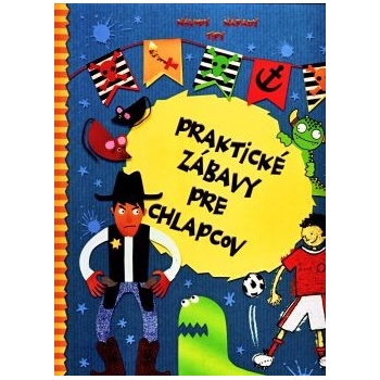 Praktické zábavy pre chlapcov