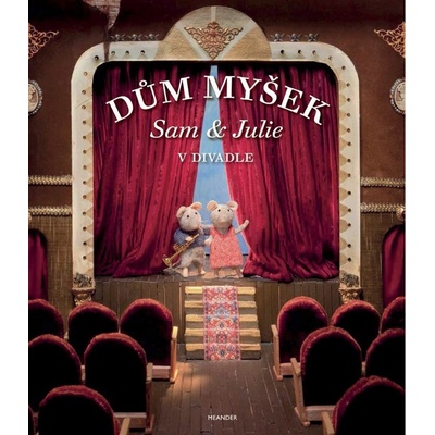Dům myšek. Sam a Julie v divadle - Karina Schaapman