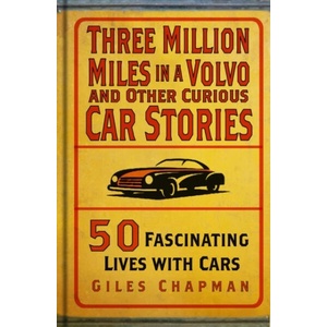 Three Million Miles in a Volvo and Other Curious Car Stories | Giles Chapman (ISBN: 9781803995496)