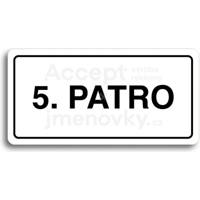 ACCEPT Piktogram 5. PATRO - bílá tabulka - černý tisk