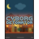 Cyborg Detonator