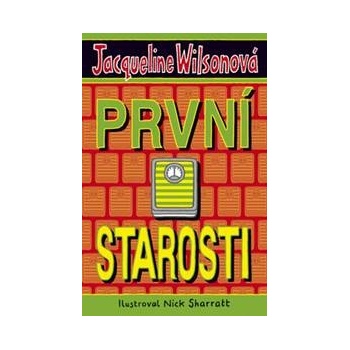 První starosti