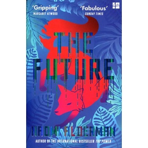 The Future | Naomi Alderman (ISBN: 9780008309176)