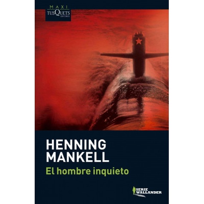 EL HOMBRE INQUIETO - Henning Mankell